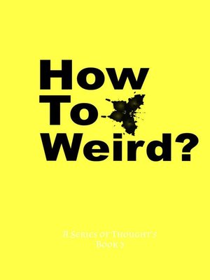 cover image of How to Weird?